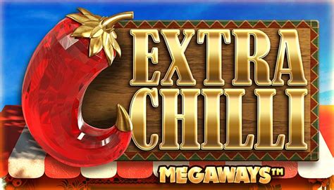 extra chilli slots.